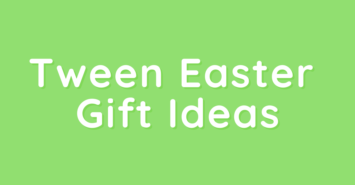 Tween Easter