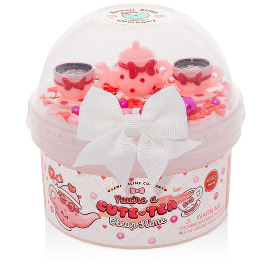 You're A Cute-Tea Kawaii Clear Slime